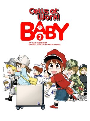 cover image of Cells at Work: Baby！, Volume 2
